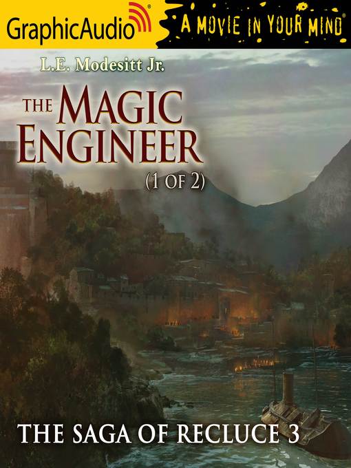 Title details for The Magic Engineer, Part 1 of 2 by L.E. Modesitt, Jr. - Available